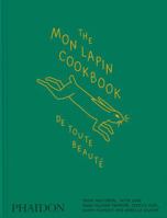 The Mon Lapin Cookbook: De Toute Beauté: From Montreal, With Love 1837292639 Book Cover