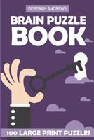 Brain Puzzle Book: Rectslider Puzzles - 100 Large Print Puzzles 198325374X Book Cover