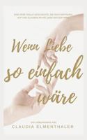 Wenn Liebe so einfach wäre: Sammelband 1795752289 Book Cover