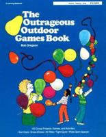 The Outrageous Outdoor Games Book 0822450992 Book Cover