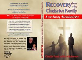 Recovery for the Christian Family: Surviving Alcoholism 0911939024 Book Cover