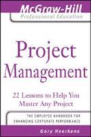 Project Management: 24 Steps to Help You Master Any Project 0071450874 Book Cover