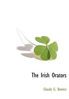 The Irish Orators 1444602659 Book Cover