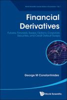 Financial Derivatives: Futures, Forwards, Swaps, Options, Corporate Securities, and Credit Default Swaps 981461842X Book Cover