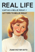 "Real life": Cartas a Nellie McKay / Letters to Nellie Mc Kay (Spanish Edition) B0DV9GYRF2 Book Cover