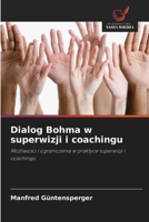 Dialog Bohma w superwizji i coachingu (Polish Edition) 6209964850 Book Cover