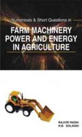 Numericals And Short Questions In Farm Machinery Power And Energy In Agriculture 8190723715 Book Cover