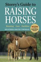 Storey's Guide to Raising Horses: Breeding/Care/Facilities 1603424717 Book Cover