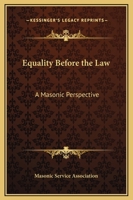 Equality Before the Law: A Masonic Perspective 1417952334 Book Cover