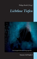 Lichtlose Tiefen: Fantastic Aid Projekt 2 375269162X Book Cover