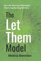 The Let Them Model: The life Altering Philosophy That’s Captivating Millions B0DS5XWXBC Book Cover