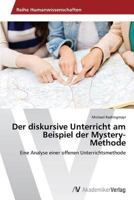Der diskursive Unterricht am Beispiel der Mystery-Methode 3639633350 Book Cover