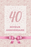 40 ans joyeux anniversaire: Album de souvenir pour 40�me anniversaire - Coller vos photos ensemble avec un mot en dessous pour un super anniversaire plein de beaux souvenirs - Pour femme maman fille c B084DFY7GL Book Cover