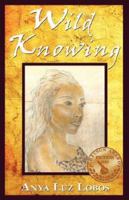 Wild Knowing 1595408320 Book Cover