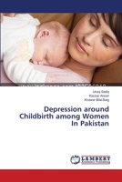 Depression around Childbirth among Women In Pakistan 3659350621 Book Cover