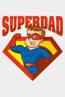 Super Dad: Fathers day gifts fathers day gifts from daughter fathers day gifts from daughter in law Fathers day journal Notebook for taking notes and many things 1098558944 Book Cover
