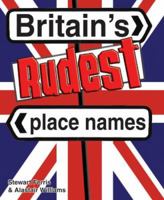 Britain's Rudest Place Names 1905102488 Book Cover