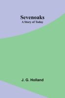 Sevenoaks: A Story of Today 9357973613 Book Cover