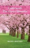 Underneath the Cherry Blossoms 179409962X Book Cover