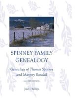 Spinney Family Genealogy: Genealogy of Thomas Spinney and Margery Randall 0788452487 Book Cover