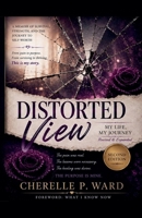 Distorted View - My Life, My Journey - 2nd Edition B0HD9RWQ49 Book Cover
