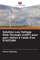 Solution Low Voltage Ride Through (LVRT) pour parc éolien à l'aide d'un STATCOM (French Edition) 6208288118 Book Cover