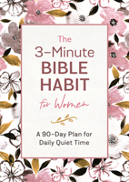 The 3-Minute Bible Habit for Women: A 90-Day Plan for Daily Quiet Time 1636092578 Book Cover