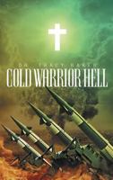 Cold Warrior Hell 1635755859 Book Cover