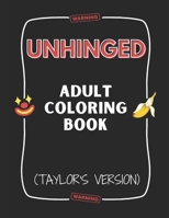 Unhinged Adult Coloring Book (Taylor's Version) (Activity Books TV) B0CHL1KLSQ Book Cover