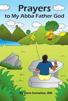 Prayers to My Abba Father God 0996393625 Book Cover