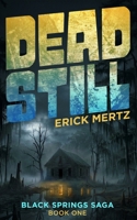 Dead Still: Book One In The Black Springs Saga Paranormal Mystery Series B0H6XX2WC1 Book Cover