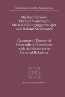 Geometric Theory of Generalized Functions with Applications to General Relativity 904815880X Book Cover