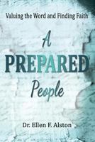 A Prepared People: Valuing the Word and Finding Faith 1523393270 Book Cover