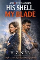 His Shell, My Blade (Gem of Vengeance) B0GBWN9CG9 Book Cover