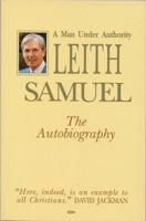 Leith Samuel: Man Under Authority 1857920163 Book Cover
