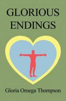 Glorious Endings 1462638007 Book Cover