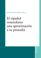 El español venezolano: una aproximación a su prosodia (Spanish Edition) 3631933797 Book Cover