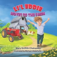 Li'l Eddie Moves to the Farm: The Li'l Eddie Adventures B0BD1535BJ Book Cover
