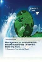 Management of Nonrenewable Natural Resources under the Hotelling Rule 3639700015 Book Cover