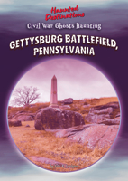 Civil War Ghosts Haunting Gettysburg Battlefields, Pennsylvania B0F8QWFH5R Book Cover