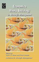Economics Meets Sociology in Strategic Management 0762306645 Book Cover