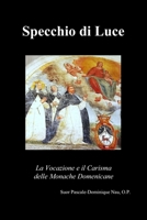 Specchio di Luce: La Vocazione e il Carisma delle Monache Domenicane (Italian Edition) B0DTST9NSD Book Cover