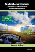 Wireless Power Handbook: A Supplement to GaN Transistors for Efficient Power Conversion Second Edition 0996649212 Book Cover