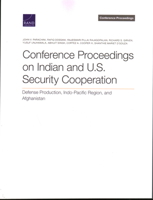 Conference Proceedings on Indian and U.S. Security Cooperation: Defense Production, Indo-Pacific Region, and Afghanistan 1977411614 Book Cover