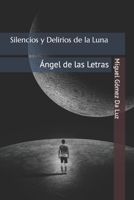 Silencios y Delirios de la Luna: Ángel de las Letras B09SL2V8CD Book Cover