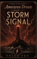 Storm Signal: Amecaran Dream - Book One B0HFPF9CW5 Book Cover