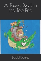 A Tassie Devil in the Top End B08HGZJHNP Book Cover