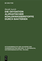 Die Oxydation Aliphatischer Kohlenwasserstoffe Durch Bakterien 3112585399 Book Cover