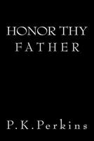 Honor Thy Father 1517773784 Book Cover