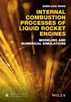 Internal Combustion Processes of Liquid Rocket Engines: Modeling and Numerical Simulations 1118890027 Book Cover